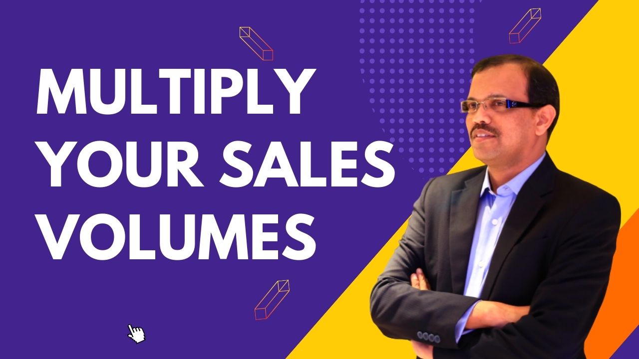 How to improve and multiply your sales volumes