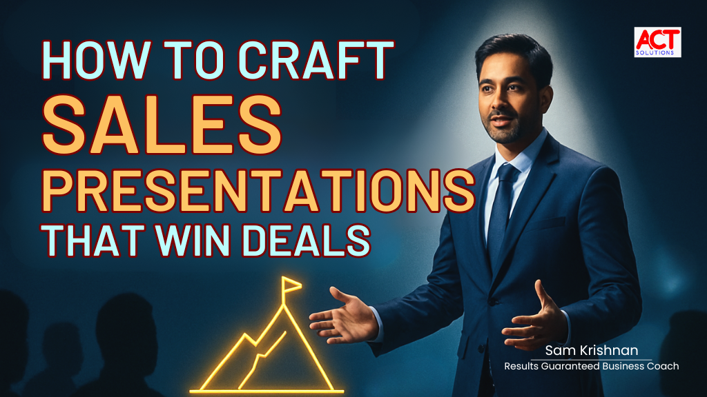 Action Centric Training Solutions (P) Ltd, Sam Krishnan, ACT Solutions, Best Management Consultant in trivandrum, best business consultant in Trivandrum, Best business coach in Trivandrum, Business tips, ACT SOLUTIONS, sales presentation tips
how to create winning sales presentations
effective sales pitch techniques
sales presentation strategy
sales deck best practices
